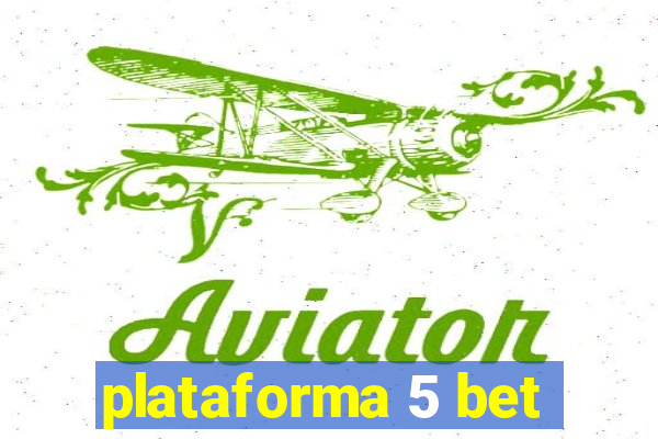 plataforma 5 bet